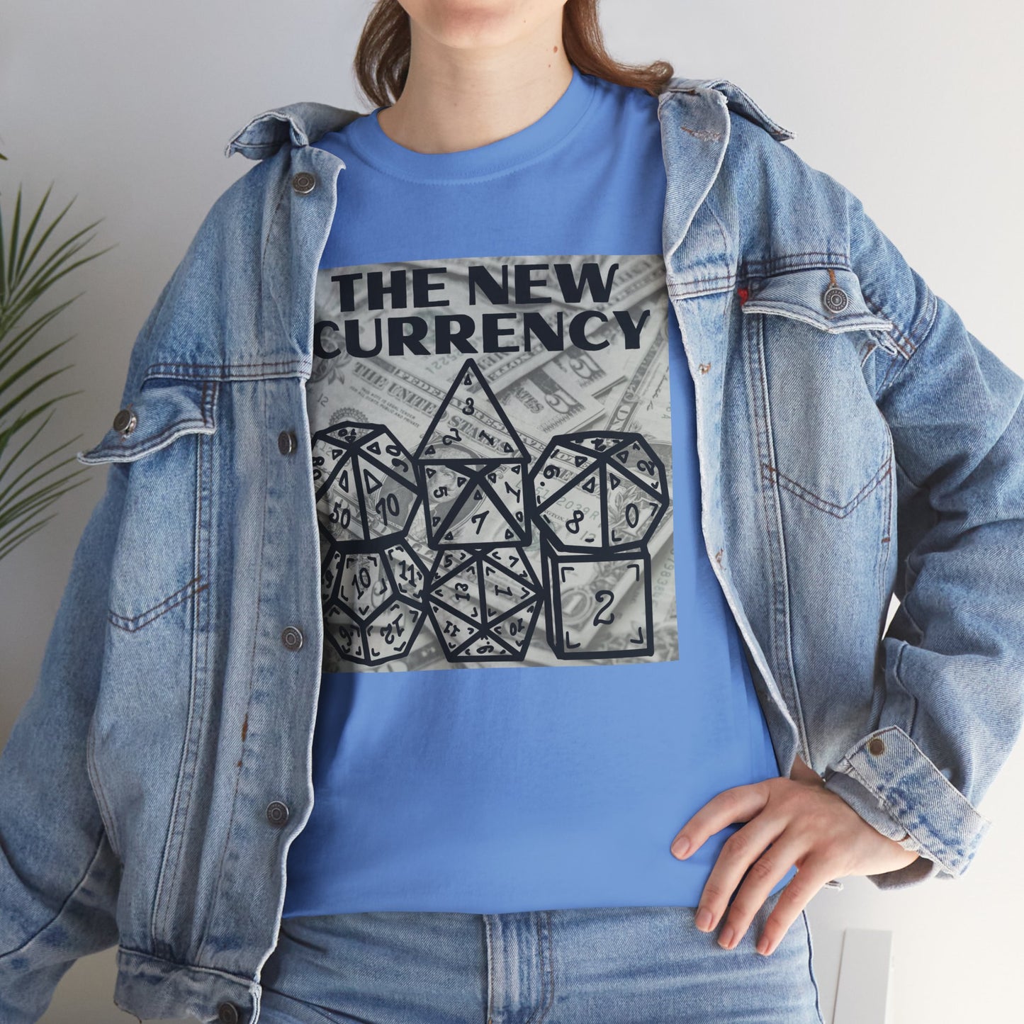 Shirt "THE NEW CURRENCY" D&D Shirt Funny Dice Shirt  -  Pick Your Color, Up To 5x Sizing!