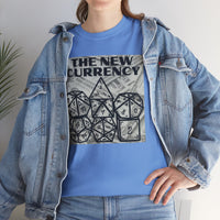 Shirt "THE NEW CURRENCY" D&D Shirt Funny Dice Shirt  -  Pick Your Color, Up To 5x Sizing!