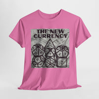 Shirt "THE NEW CURRENCY" D&D Shirt Funny Dice Shirt  -  Pick Your Color, Up To 5x Sizing!